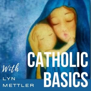 Catholic Basics Podcast