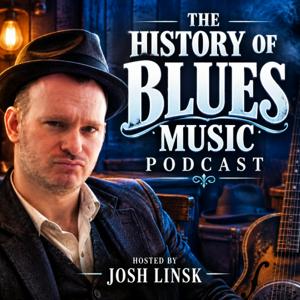 The History of Blues Music Podcast