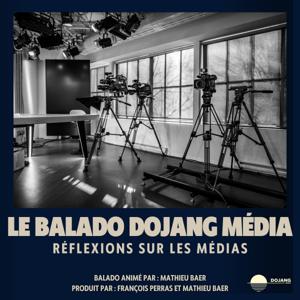 Le balado Dojang Media - Réflexions sur les médias