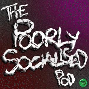 The Poorly Socialised Podcast