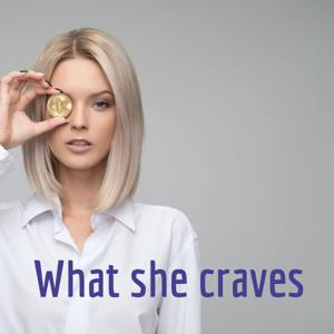 What she craves