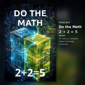 DO THE MATH - Why 2 + 2 Can Equal 5
