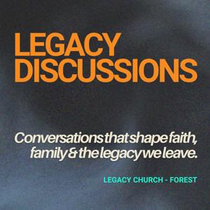 Legacy Discussions