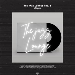 JÈSoul Presents: The Jazz Lounge Vol. 1 | 100% Production Mix | May 2026