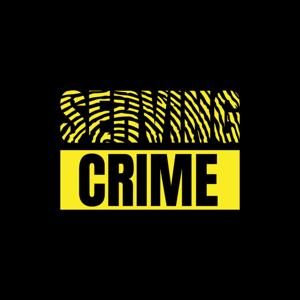 Serving Crime Podcast