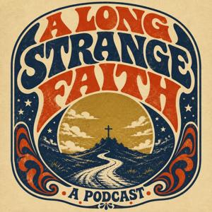 A Long Strange Faith