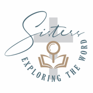Sisters Exploring the Word Podcast