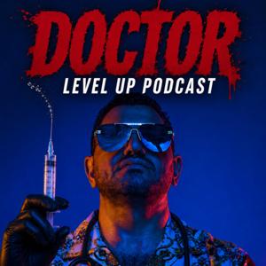 Doctor Level Up Podcast