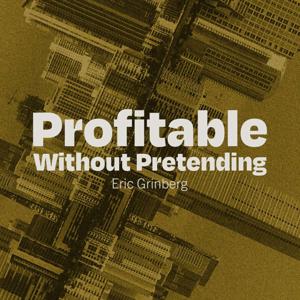 Profitable Without Pretending