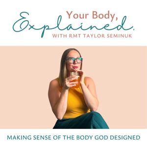 Your Body, Explained.