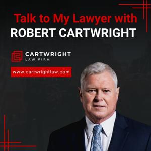 Talk to My Lawyer with Robert Cartwright