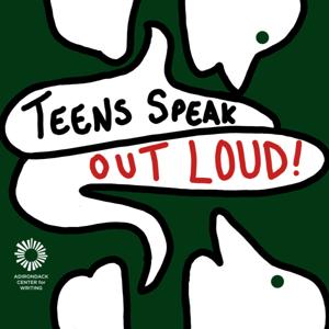 Teens Speak Out Loud!
