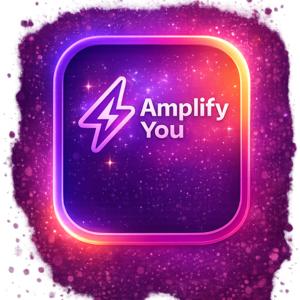 Amplify You - The Weekly Signal