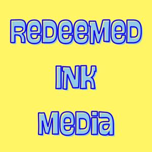 Redeemed Ink Media Podcast