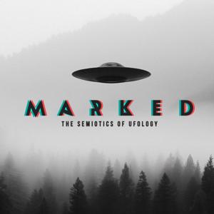 Marked : The Semiotics of Ufology