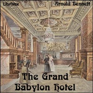 The Grand Babylon Hotel by Arnold Bennett.