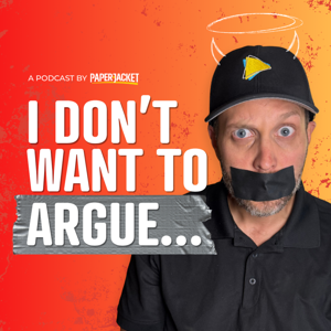 I Don't Want To Argue...