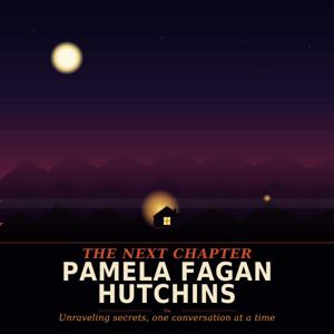 The Next Chapter Podcast With Pamela Fagan Hutchins