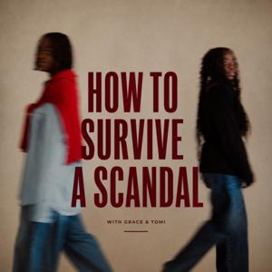 How to Survive a Scandal