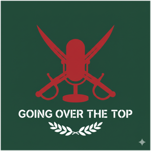 Going Over the Top ; A History and Collecting podcast