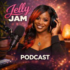 Jelly Jamm Podcast