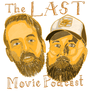 The Last Movie Podcast
