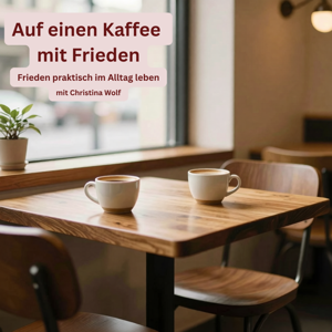 Auf einen Kaffee mit Frieden