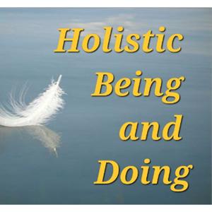Holistic Being and Doing