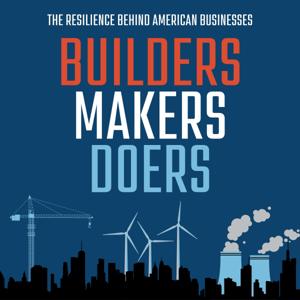 Builders Makers Doers: The Resilience Behind American Business