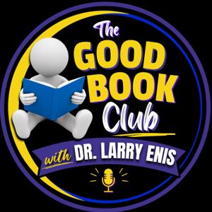 The Good Book Club with Dr. Larry Enis
