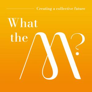 What the M?