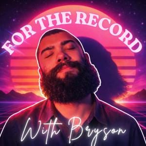 For the Record with Bryson