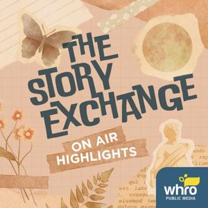 WHRO Story Exchange: On Air Highlights