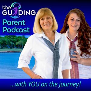 The Guiding Parent Podcast: With You on the Journey