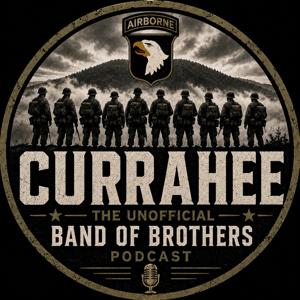 Currahee - The Unofficial Band of Brothers Podcast