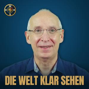 DIE WELT KLAR SEHEN