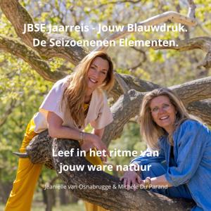 JBSE Jaarreis - Jouw Blauwdruk. De Seizoenen en Elementen: Leef in het ritme van jouw ware natuur