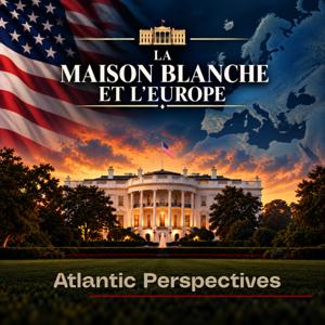 La Maison Blanche et l'Europe
