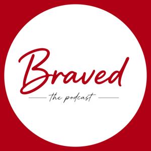 Braved Podcast