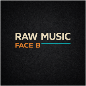 RAW Music: Face B