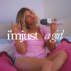 I'm Just A Girl