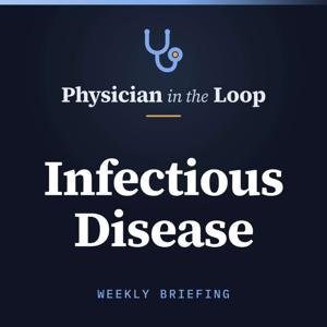 Physician in the Loop: Infectious Disease