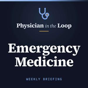 Physician in the Loop: Emergency Medicine