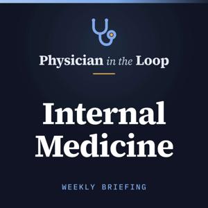 Physician in the Loop: Internal Medicine