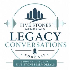Legacy Conversations with Five Stones Memorials
