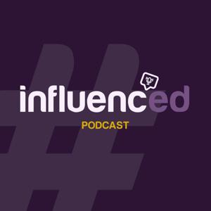 #Influenced Podcast