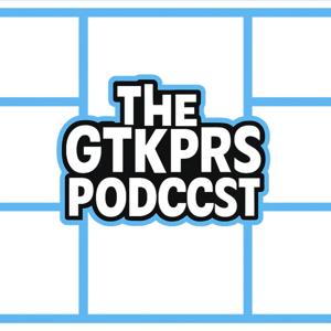 THE GTKPRS PODCST