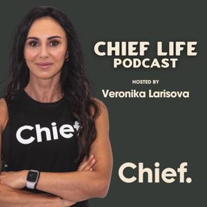 Chief Life Podcast