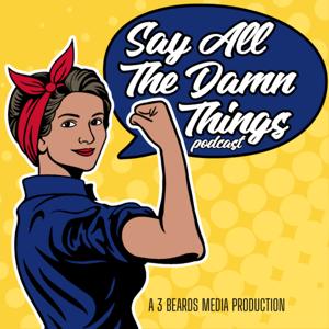 Say All The Damn Things!