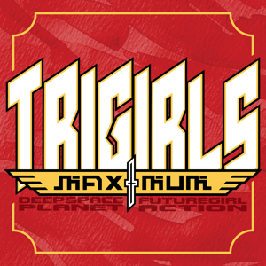 Trigirls